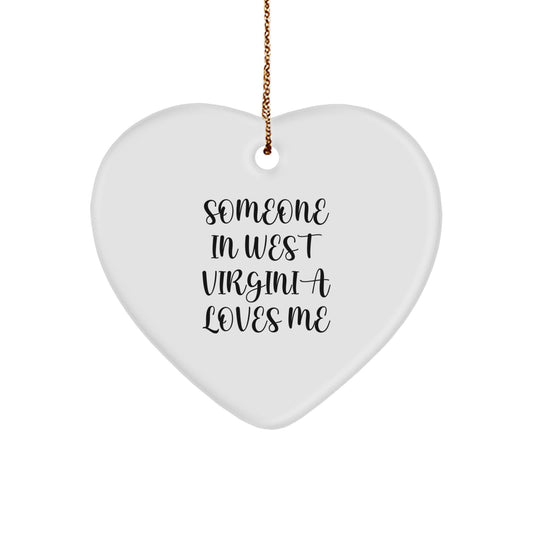 Someone in West Virginia Loves Me Heart Ornament Gifts from Friends and Family for Christmas - Image 1