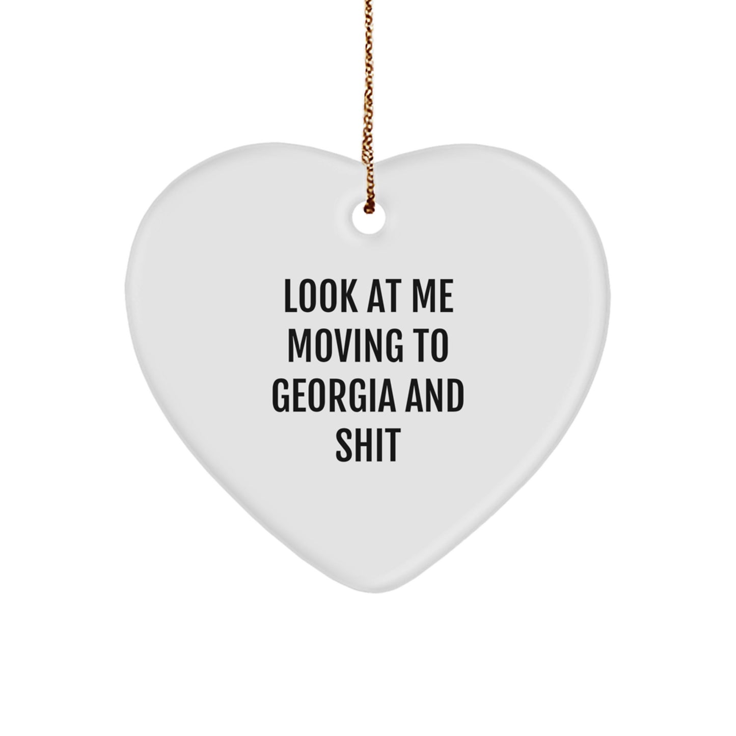 Funny Georgia Quotes Heart Ornament, Gifts from Friends in Georgia, Perfect for Georgia Gifts, Unique Christmas Unique Gifts for Women, Men, Friends, Coworkers - Image 1