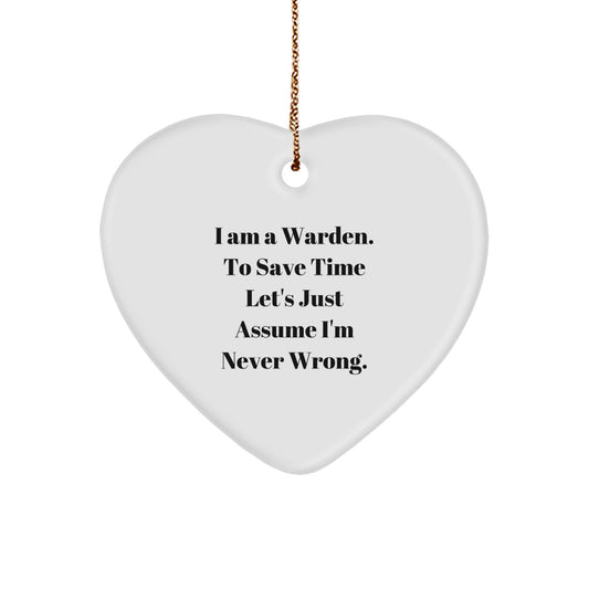 Warden Humor Heart Ornament, Gifts from Men to Warden, Funny Quote Christmas Decor - Image 1