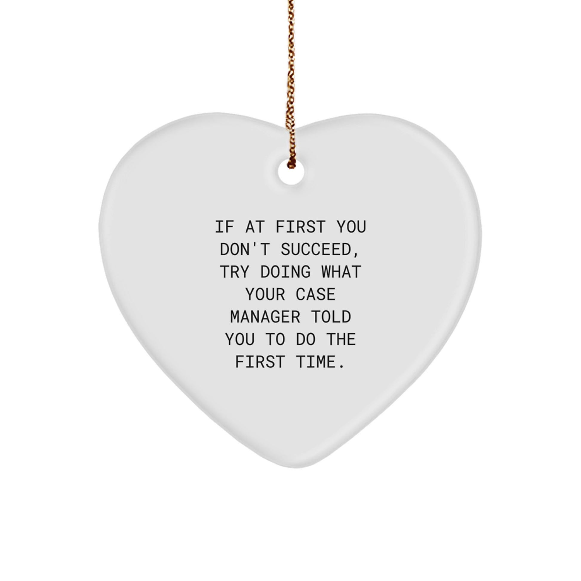 Funny Case Manager Gifts from Friends - Heart Ornament with Inspirational Quote for Christmas - Image 1