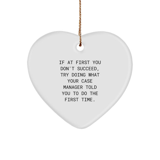Funny Case Manager Gifts from Friends - Heart Ornament with Inspirational Quote for Christmas - Image 1