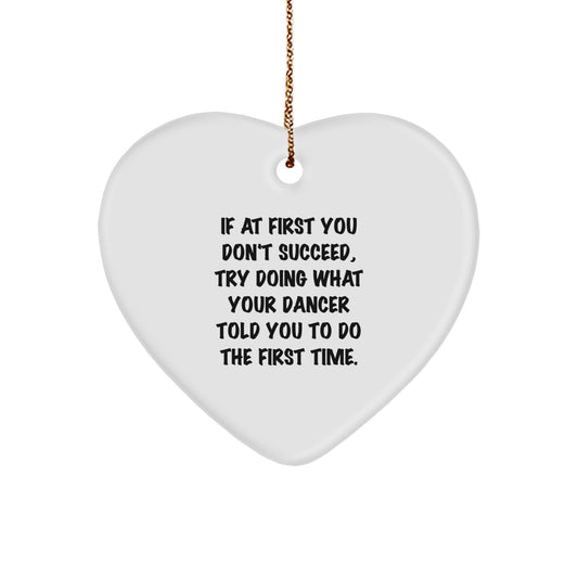 Funny Dancer Quotes Gifts from Friends for Dancer, Heart Ornament Dancer Enthusiasts, Christmas Unique Gifts, Inspirational Heart Ornament for Dancer - Image 1