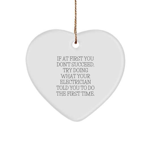 Funny Electrician Gifts, Heart Ornament for Electrician, Gifts from Friends for Electrician, Electrician Christmas Ornament with Quote - Image 1