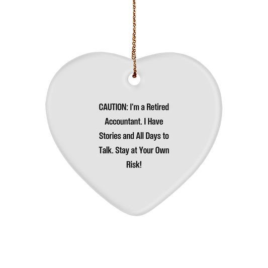 Funny Accountant Gifts from Friends and Family - 'Caution: I'm A Retired Accountant...' Heart Ornament for Christmas - Image 1