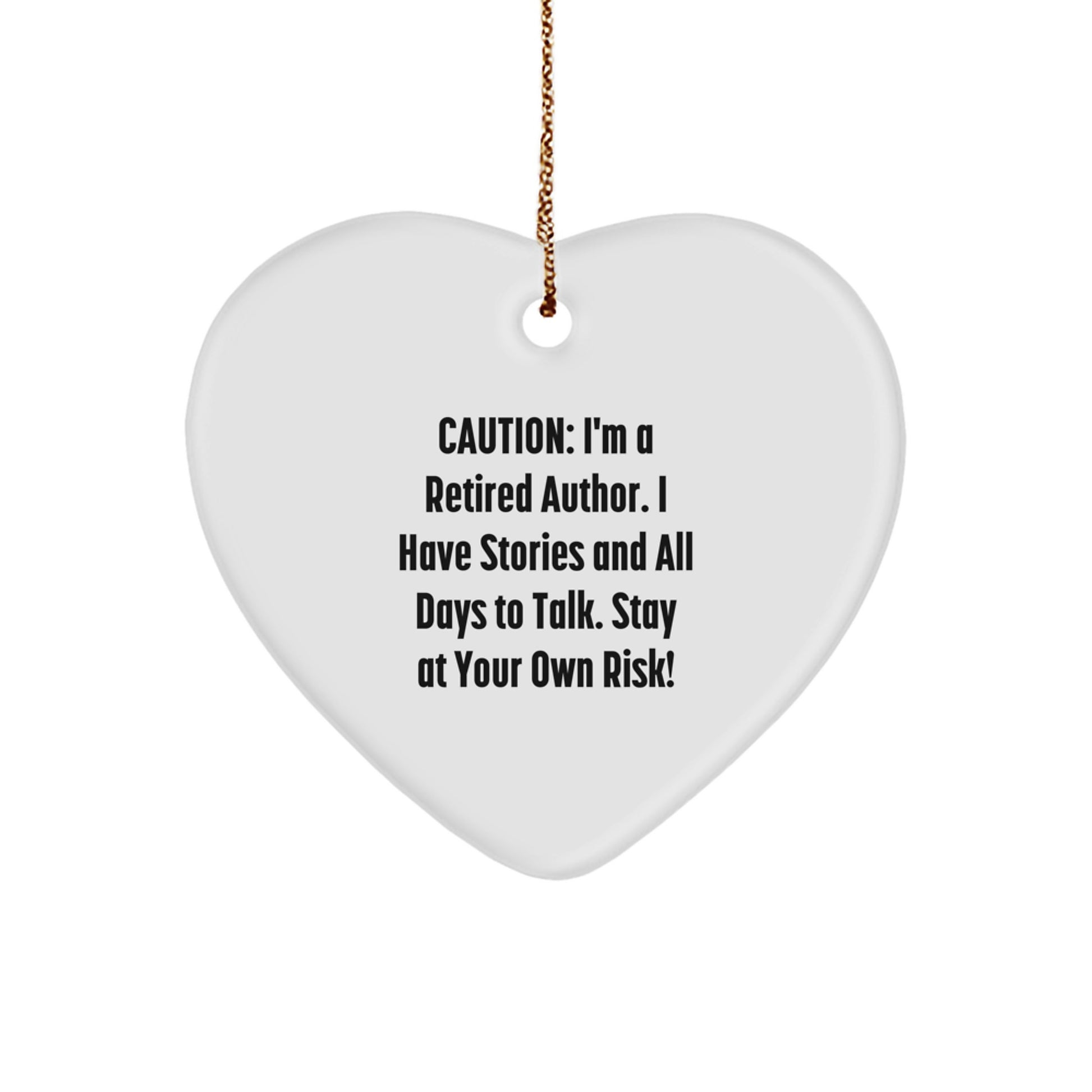 Author's Heartfelt Warning: Funny Quote Heart Ornament for Men's Gifts from Friends, Co-workers, or Family this Christmas - Image 1