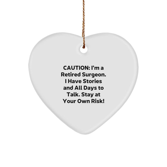 Surgeon's Heartfelt Gift from Men to Friends - 'Caution: I'm A Retired Surgeon...' Heart Ornament for Christmas - Image 1