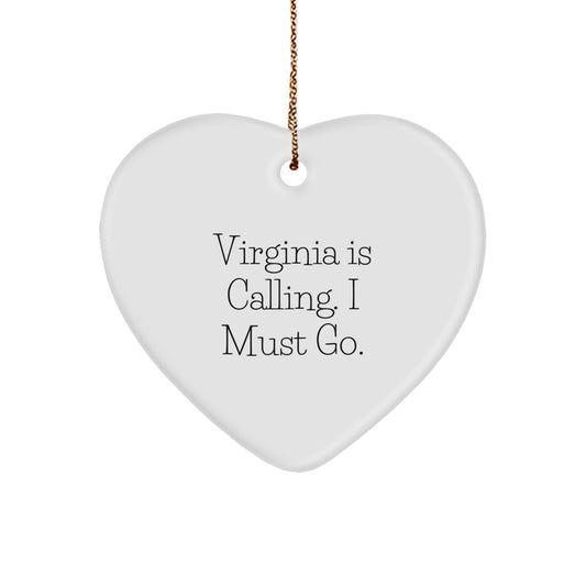 Virginia Heart Ornament, 'Virginia Is Calling. I Must Go.' Funny Christmas Unique Gift for Men, Women, Friends, Family, Coworkers - Image 1