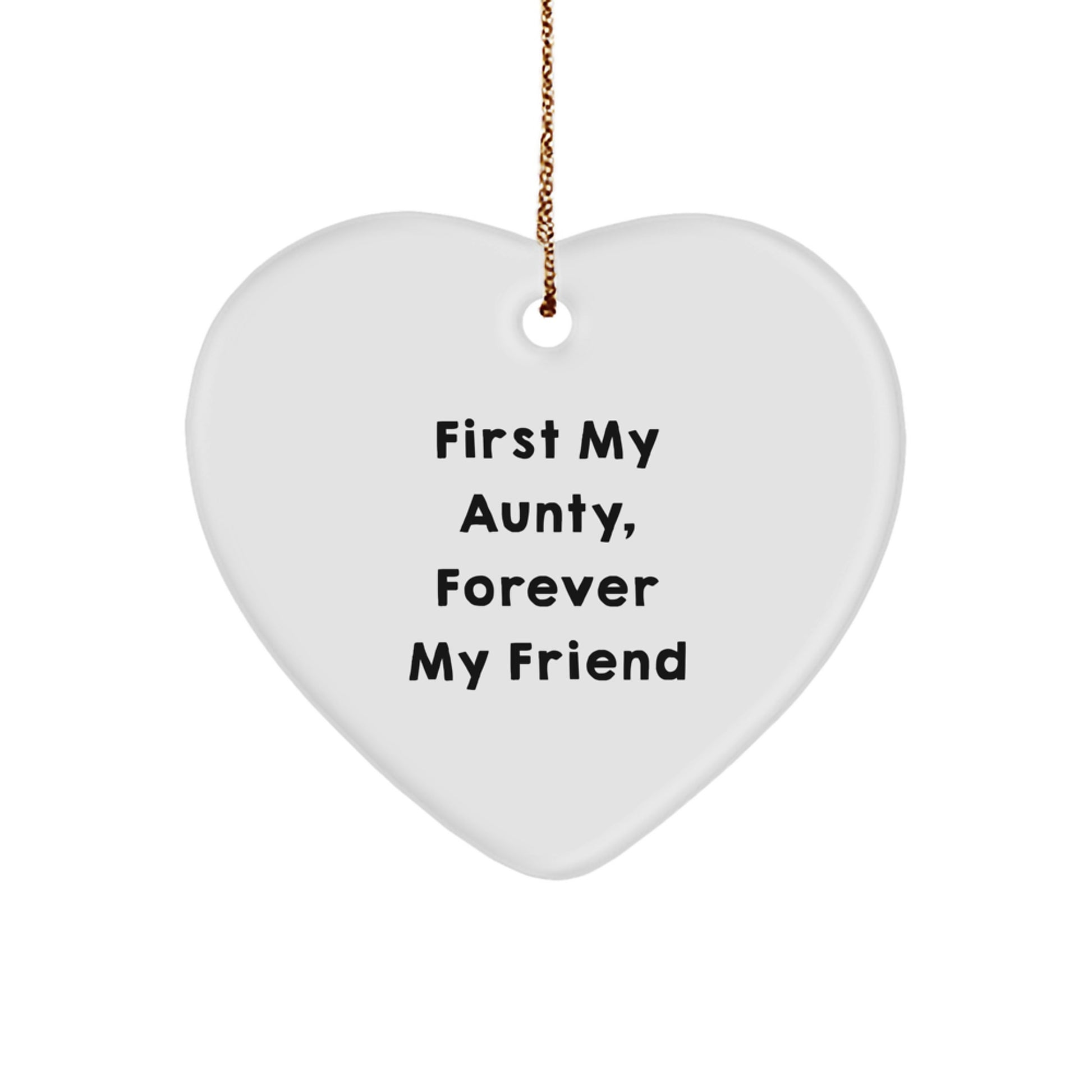 Gifts from Men to Aunty, 'First My Aunty, Forever My Friend' Heart Ornament for Christmas - Image 1
