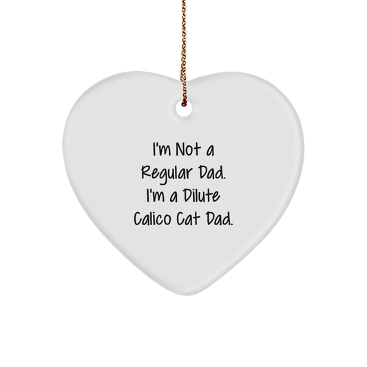 Dilute Calico Cat Dad's Funny Heart Ornament, Gifts from Men to Friends, Gifts for Dilute Calico Cat Lovers, Christmas Unique Presents - Image 1