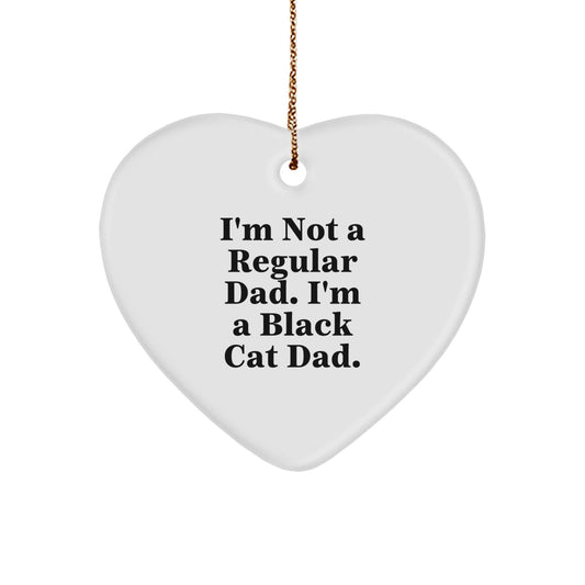 Funny Black Cat Dad Heart Ornament, I'm Not A Regular Dad Gifts from Men to Black Cat Lovers, Unique Christmas Unique Gifts for Women Friends Family - Image 1