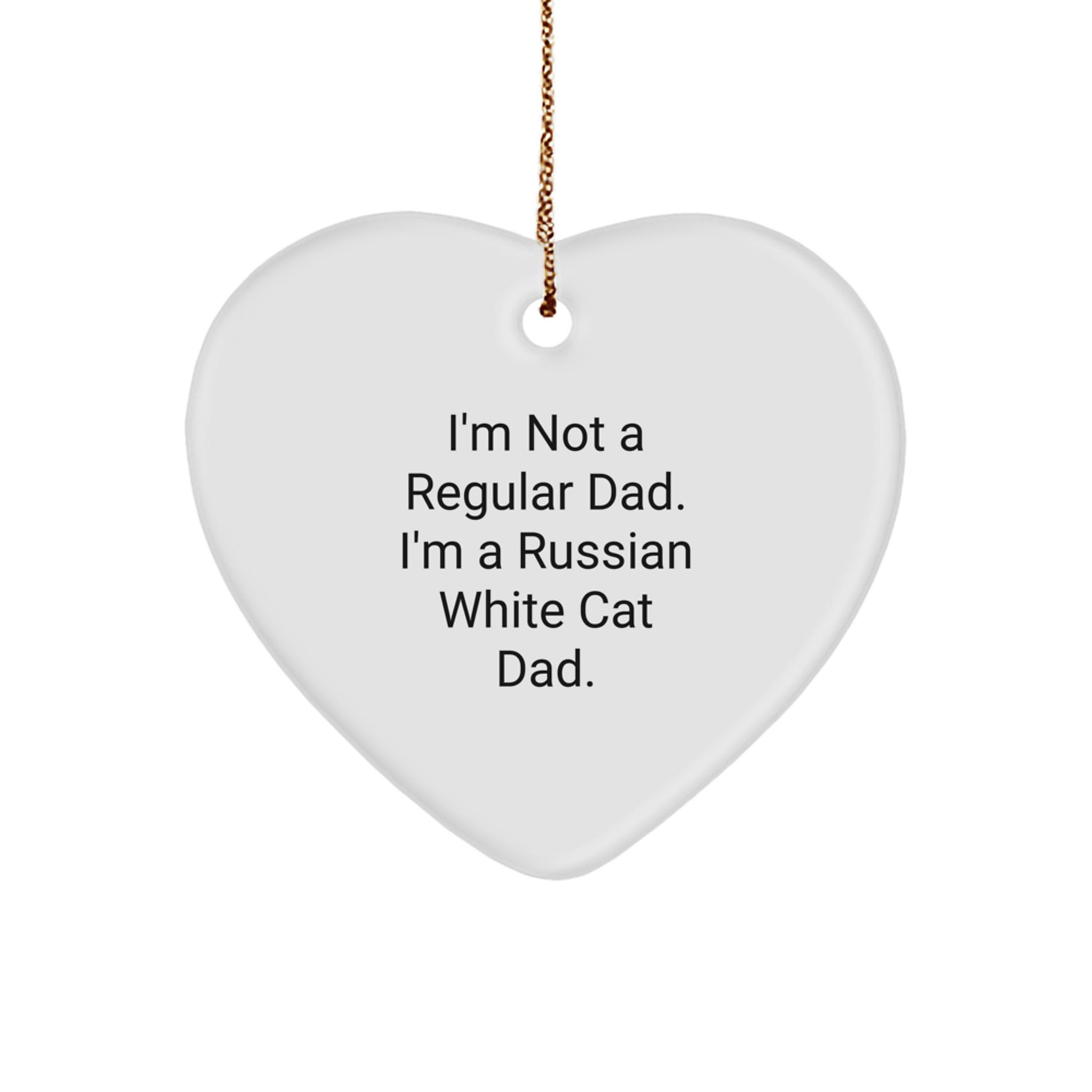 Russian White Cat Dad's Heartfelt Gift, Funny Quote, Heart Ornament, Gifts from Men to Russian White Cat, Unique Christmas Unique Gifts - Image 1