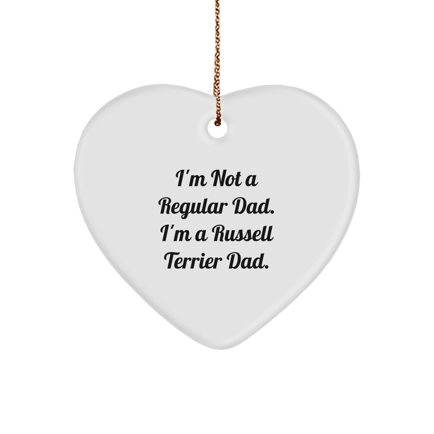 Russell Terrier Dog Dad Funny Christmas Unique Gifts from Family, Heart Ornament for Russell Terrier Dog, I'm Not A Regular Dad, I'm A Russell Terrier Dad. - Image 1