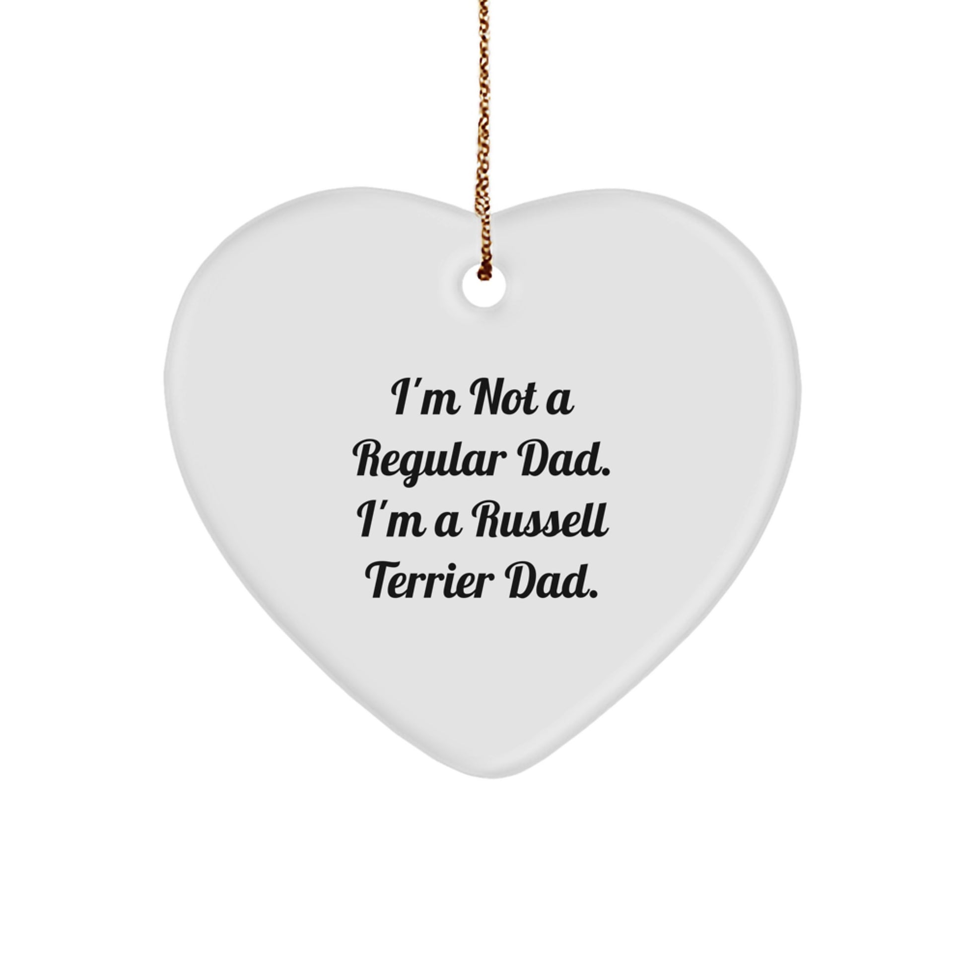Russell Terrier Dog Dad Funny Christmas Unique Gifts from Family, Heart Ornament for Russell Terrier Dog, I'm Not A Regular Dad, I'm A Russell Terrier Dad. - Image 1