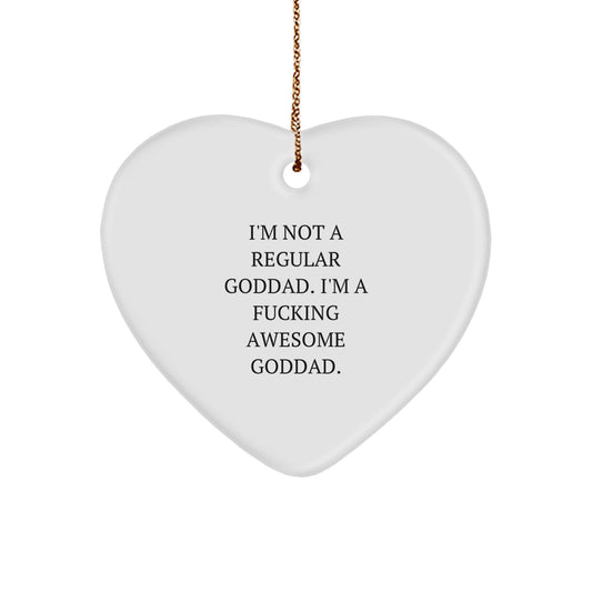 Funny Goddad Gifts from Men, Gifts for Goddad, Heart Ornament with 'I'm Not A Regular Goddad. I'm A F--king Awesome Goddad.' Quote, for Christmas - Image 1