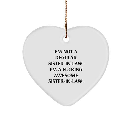 Funny Sister-in-law Gift, I'm A F--king Awesome Sister-in-law., Heart Ornament, Christmas, Gifts from Men, Gifts for Sister-in-law - Image 1