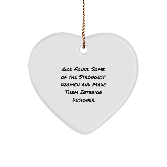 Funny Interior Designer Gifts, Heart Ornament with Inspirational Quote, Ideal Gifts from Friends for Women Interior Designers, 2.75" Tall, MDF, High-Gloss Finish, Gold Cord, Christmas Unique Gifts - Image 1