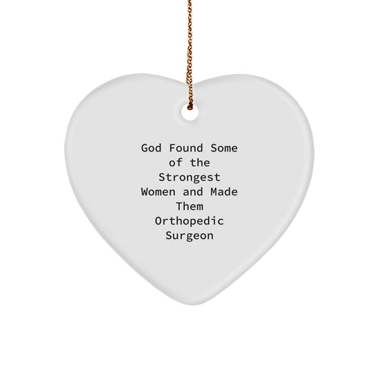 Orthopedic Surgeon Gifts from God's Strongest Women, Heart Ornament for Christmas - Image 1