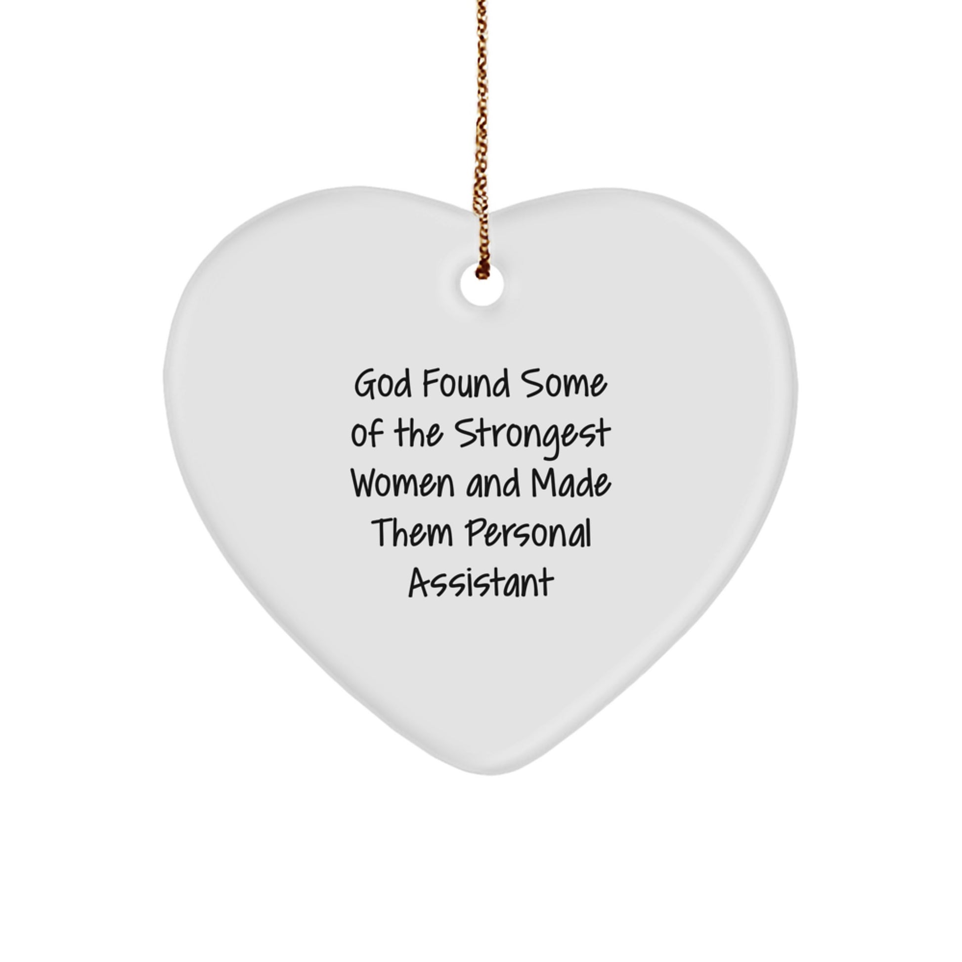 Funny Personal Assistant Quote Gifts from Women, Gifts for Personal Assistant Friends, Heart Ornament, Christmas Unique Gifts, Inspirational Strong Women MDF Heart Shaped Ornament - Image 1