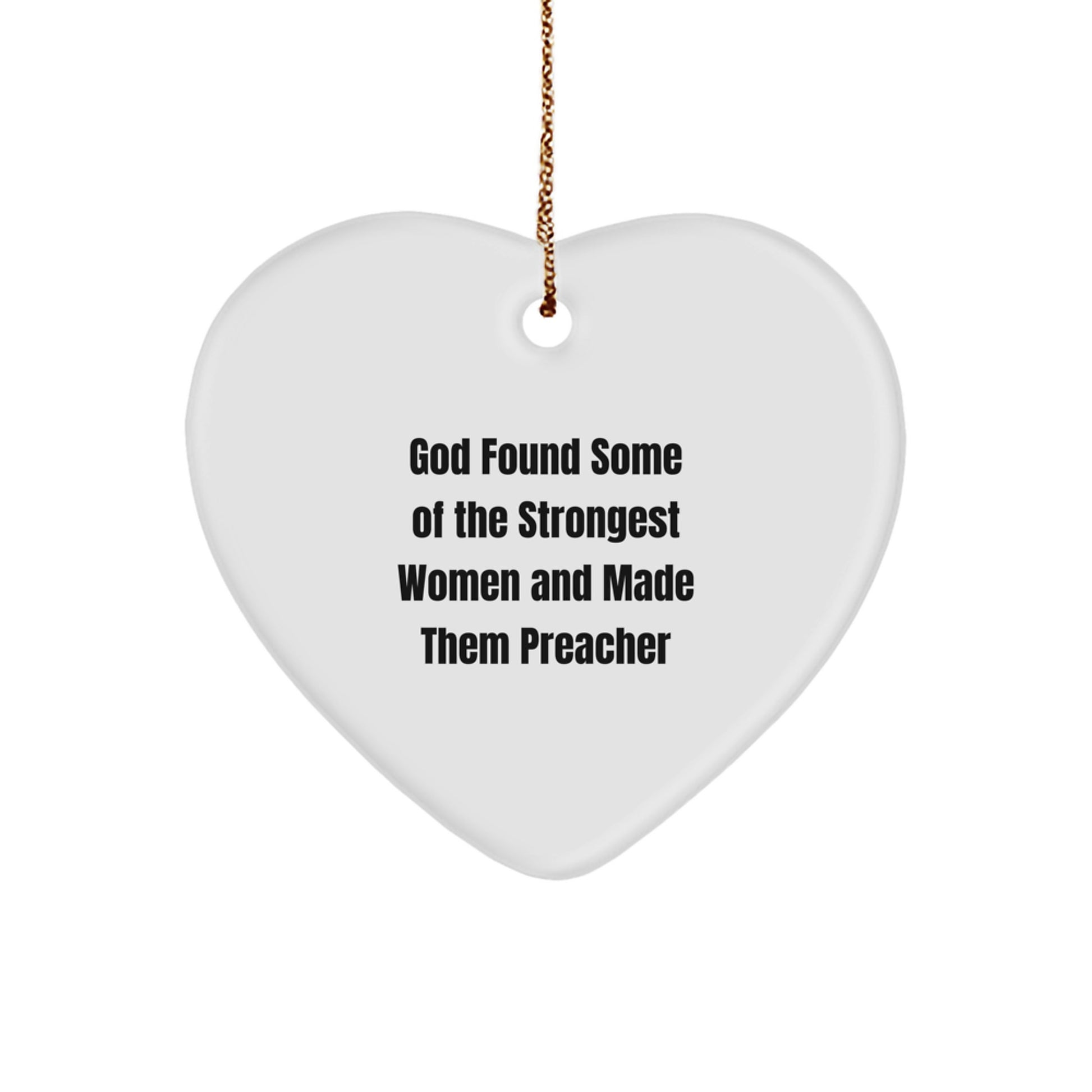 Funny Preacher Gifts from God for Christmas - Quotes about Strong Women, Heart Ornament, Inspirational - Image 1