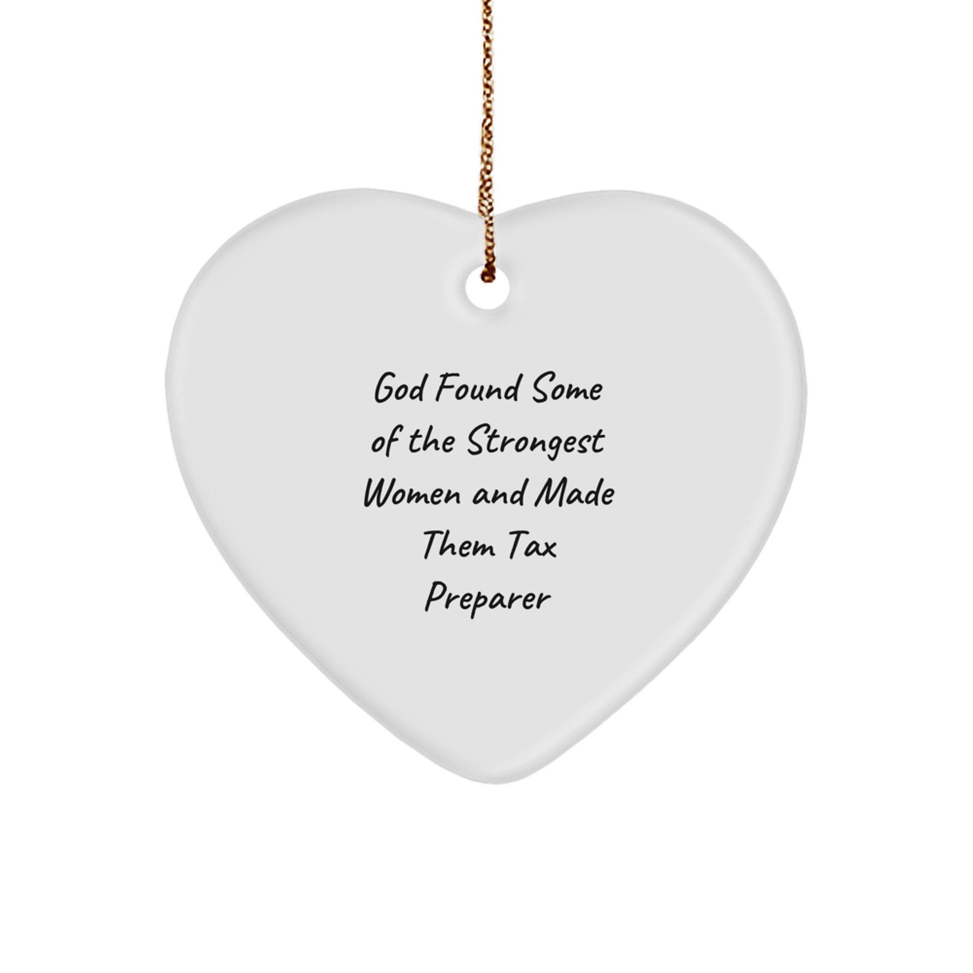 Tax Preparer Gifts, Funny Quote, Heart Ornament for Women, Gifts from Family, Perfect Christmas Unique Gift for Strong Women, Women's Tax Preparer Appreciation, Inspirational Heart Ornament, 2.75 - Image 1