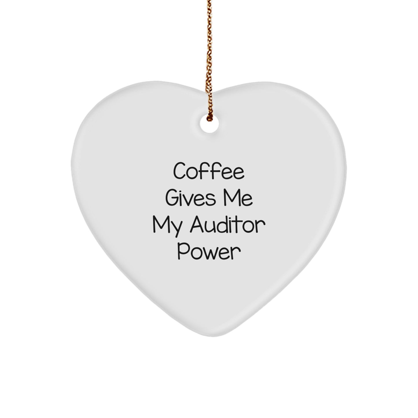 Funny Auditor Heart Ornament, 'Coffee Gives Me My Auditor Power', Gifts from Friends for Auditor, Unique Christmas Unique Gifts - Image 1