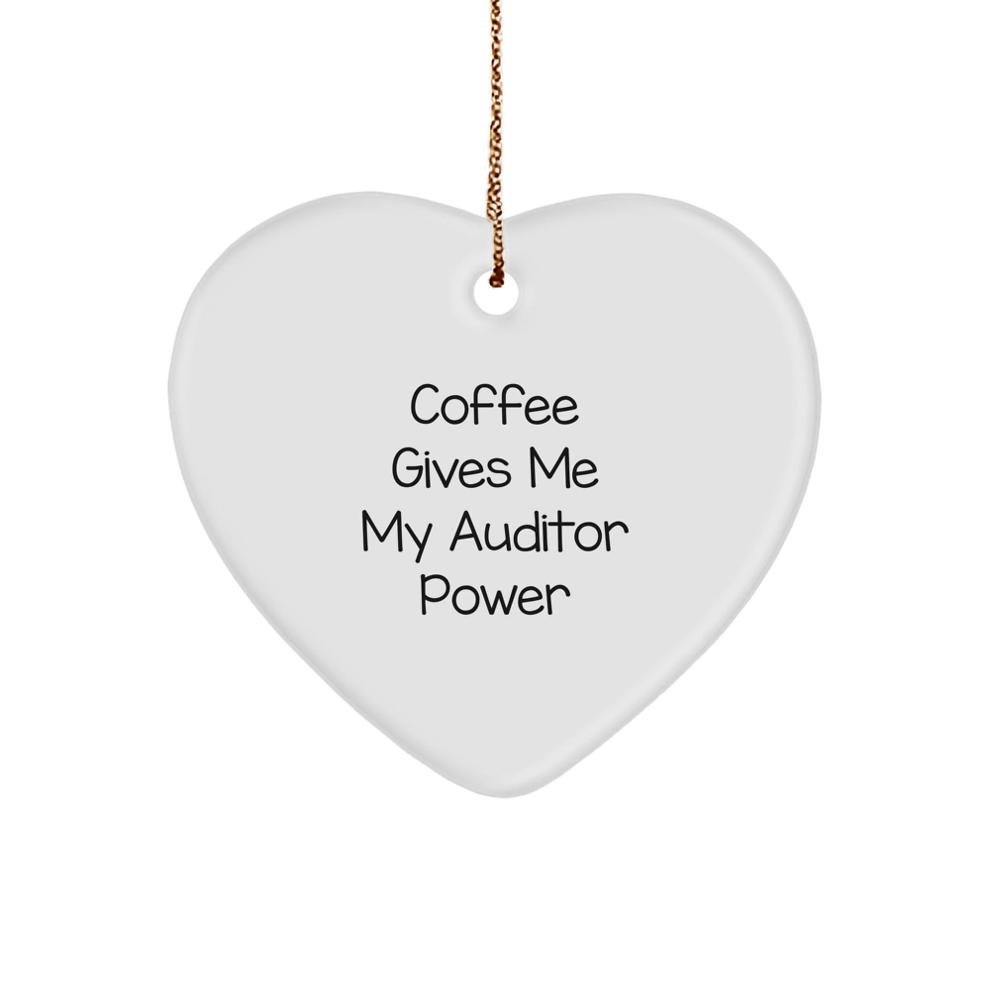 Funny Auditor Heart Ornament, 'Coffee Gives Me My Auditor Power', Gifts from Friends for Auditor, Unique Christmas Unique Gifts - Image 1