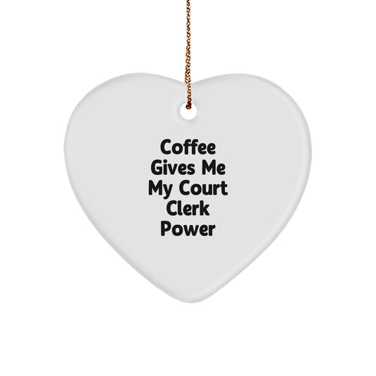 Funny Court Clerk Gifts, 'Coffee Gives Me My Court Clerk Power' Heart Ornament, Christmas Memorable Presents for Court Clerk from Friends - Image 1