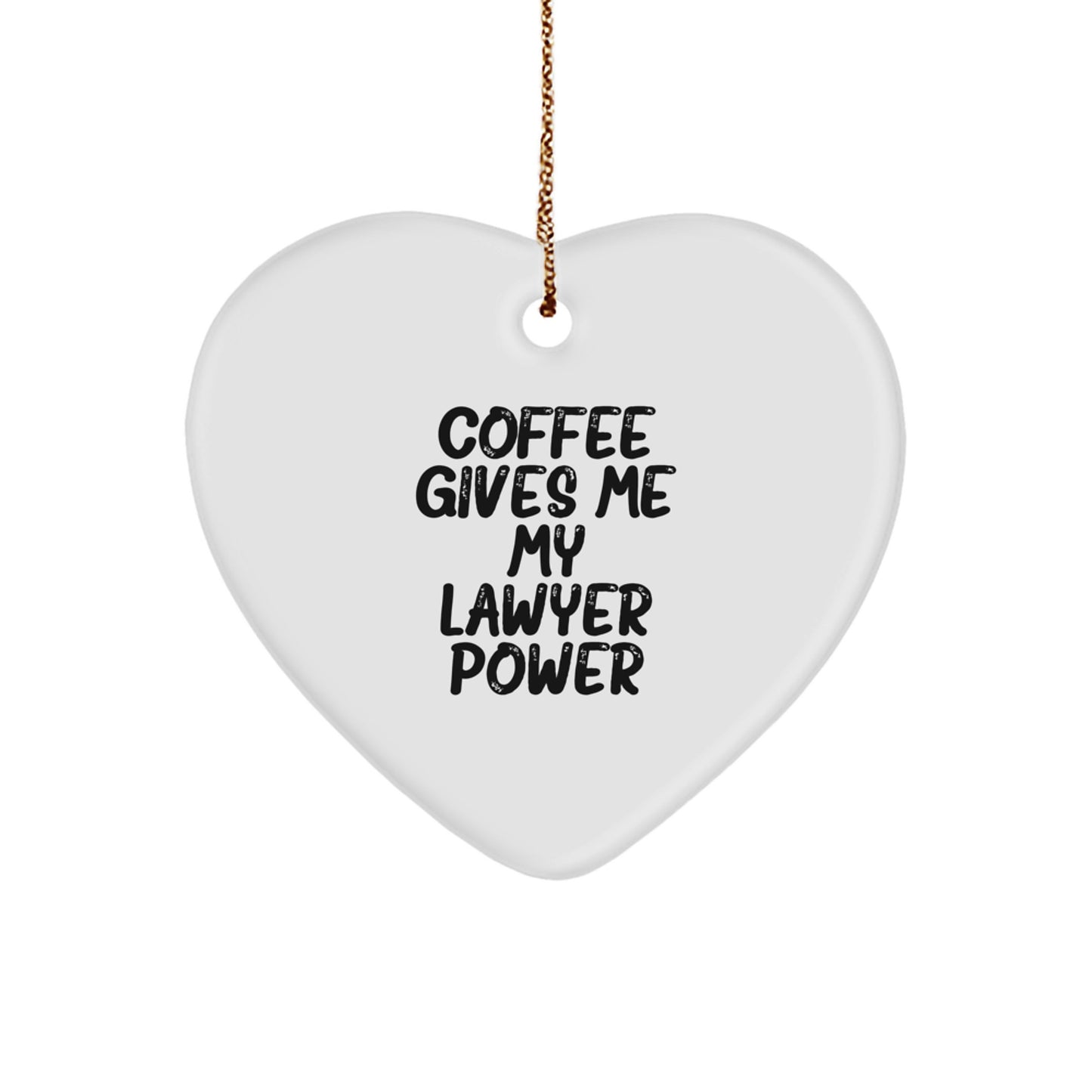 Funny Lawyer Gifts from Friends, Lawyer Power Heart Ornament, Gifts for Lawyer, Unique Christmas Unique Gifts for Lawyer, Coffee Quote Inspirational Heart Ornament - Image 1
