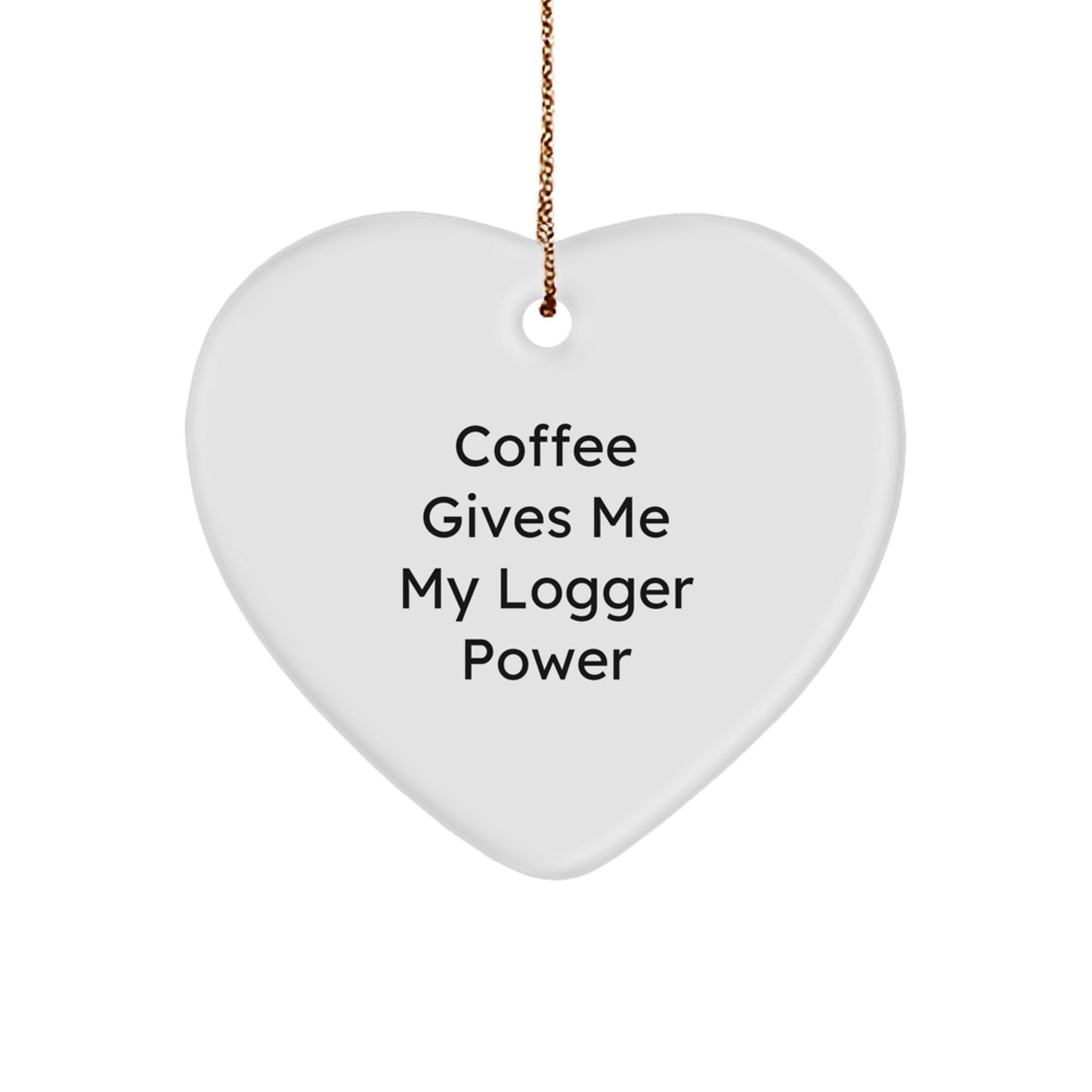 'Logger Power' Heart Ornament for Gifts from Friends, Family, or Coworkers to Logger Lovers, Perfect for Christmas Unique Gifts - Image 1