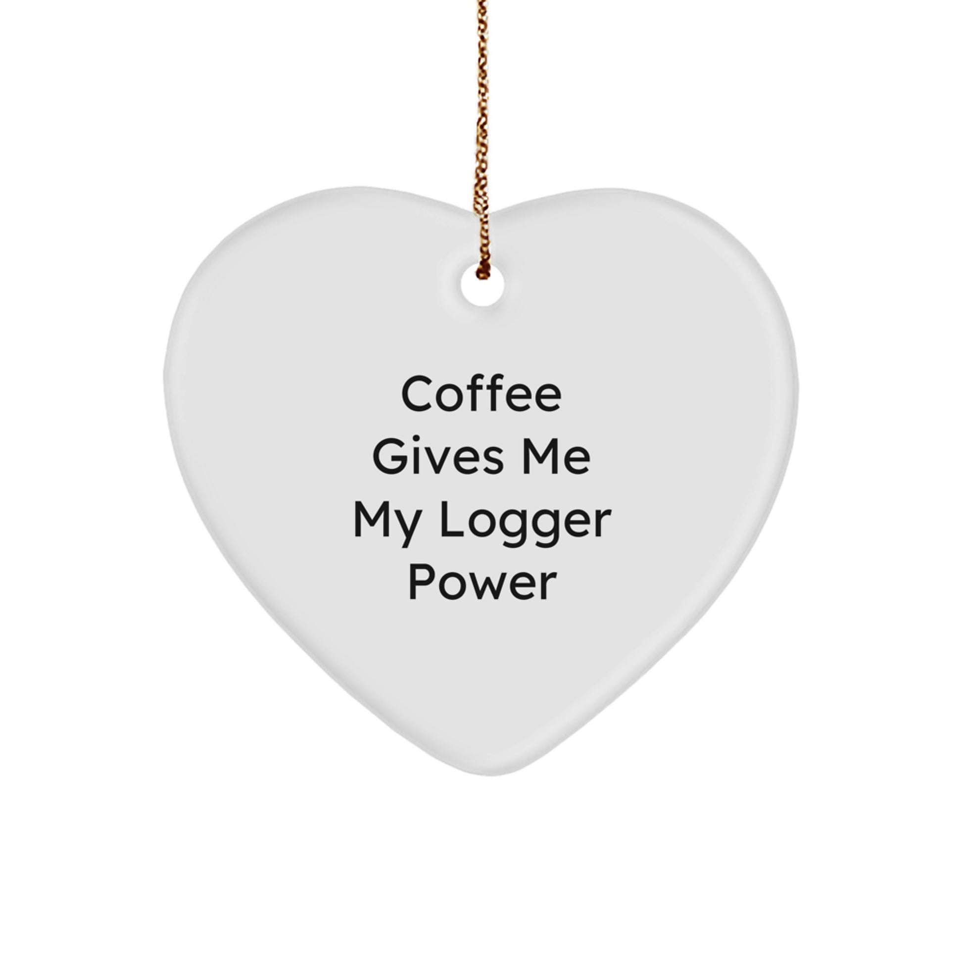 'Logger Power' Heart Ornament for Gifts from Friends, Family, or Coworkers to Logger Lovers, Perfect for Christmas Unique Gifts - Image 1
