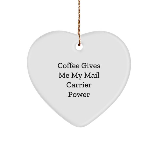 Funny Mail Carrier Gifts from Friends, Heart Ornament with 'Coffee Gives Me My Mail Carrier Power', Unique Christmas Unique Gifts for Mail Carrier, Men, Women, Family - Image 1