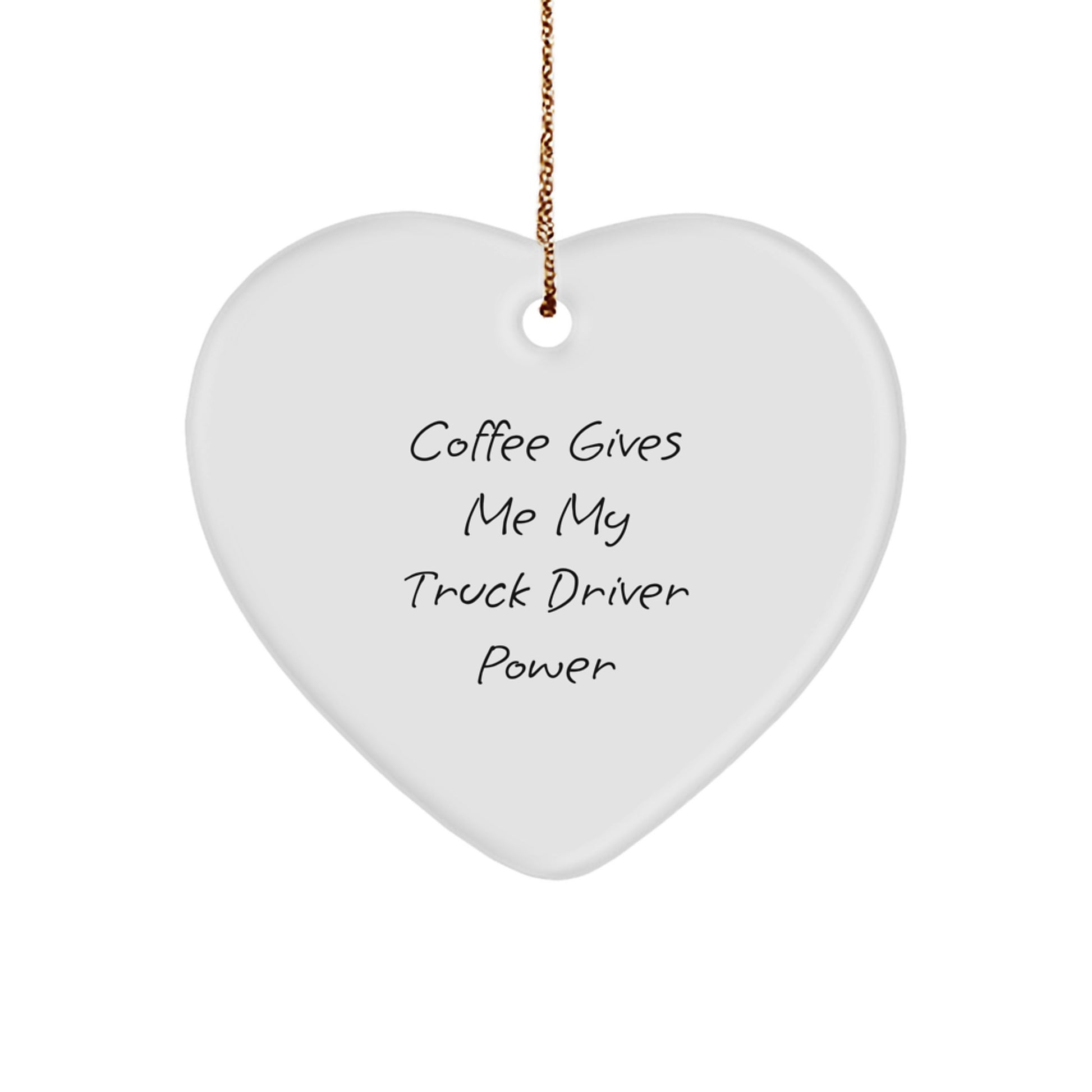Funny Truck Driver Gifts from Men for Christmas, Heart Ornament with 'Coffee Gives Me My Truck Driver Power', Unique Christmas Unique Gifts - Image 1