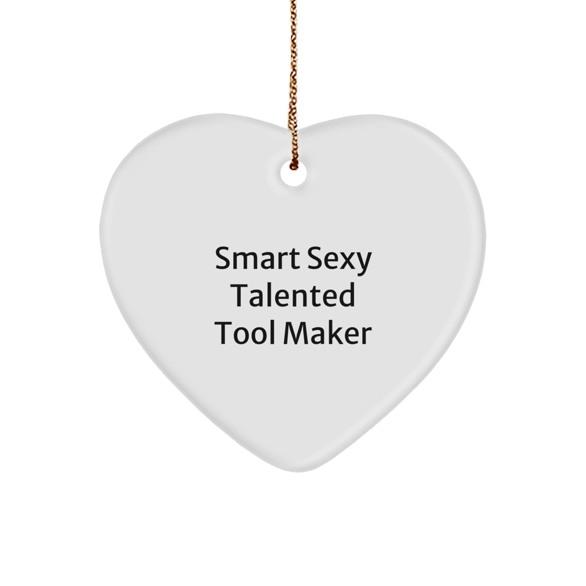 Tool Maker's Heartfelt Gift, Sexy Talented Tool Maker's Christmas Ornament, Gifts from Men - Image 1