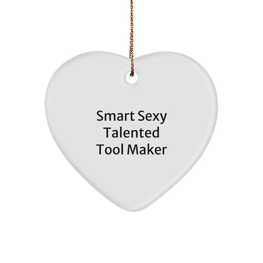 Tool Maker's Heartfelt Gift, Sexy Talented Tool Maker's Christmas Ornament, Gifts from Men - Image 1