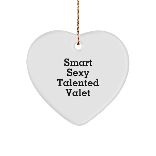 Smart Sexy Talented Valet Christmas Unique Gifts for Friends and Family - Heart Ornament with 'Funny' Quote - Image 1