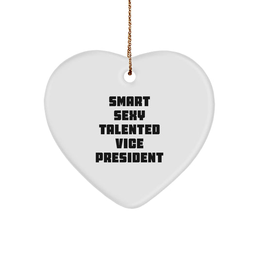 Smart Sexy Talented Vice President Heart Ornament Gifts from Friends, Coworkers, or Family for Christmas - Image 1