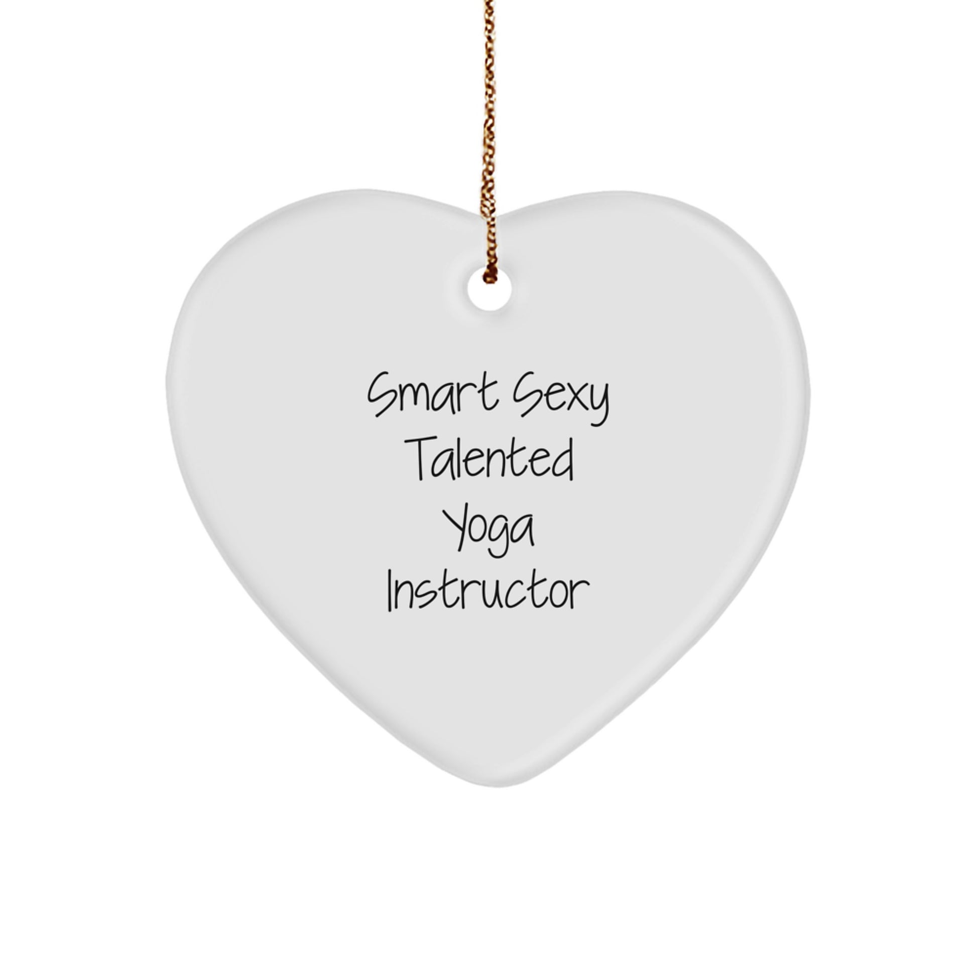 Smart Sexy Talented Yoga Instructor's Heart Ornament Gifts from Friends for Christmas - Image 1
