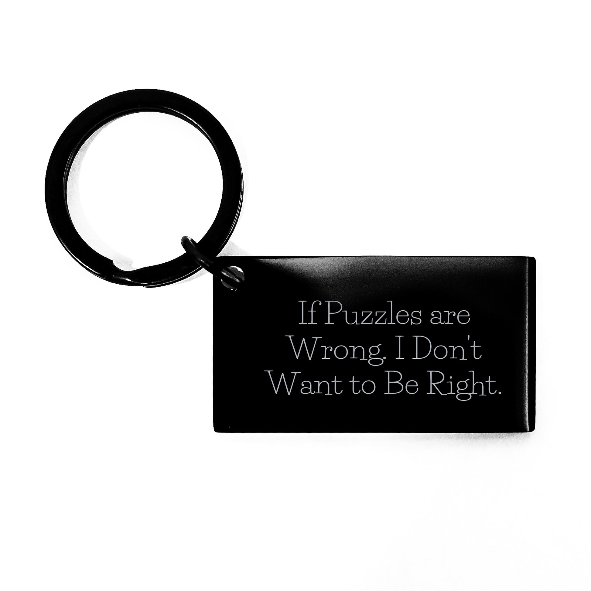 Puzzles Lover's Keychain, Funny Quote 'If Puzzles Are Wrong, I Don't Want To Be Right', Gift for Friends, Family, Coworkers, Men, Women, Graduation Unique Gifts from Men, Women, Friends, Family - Image 1