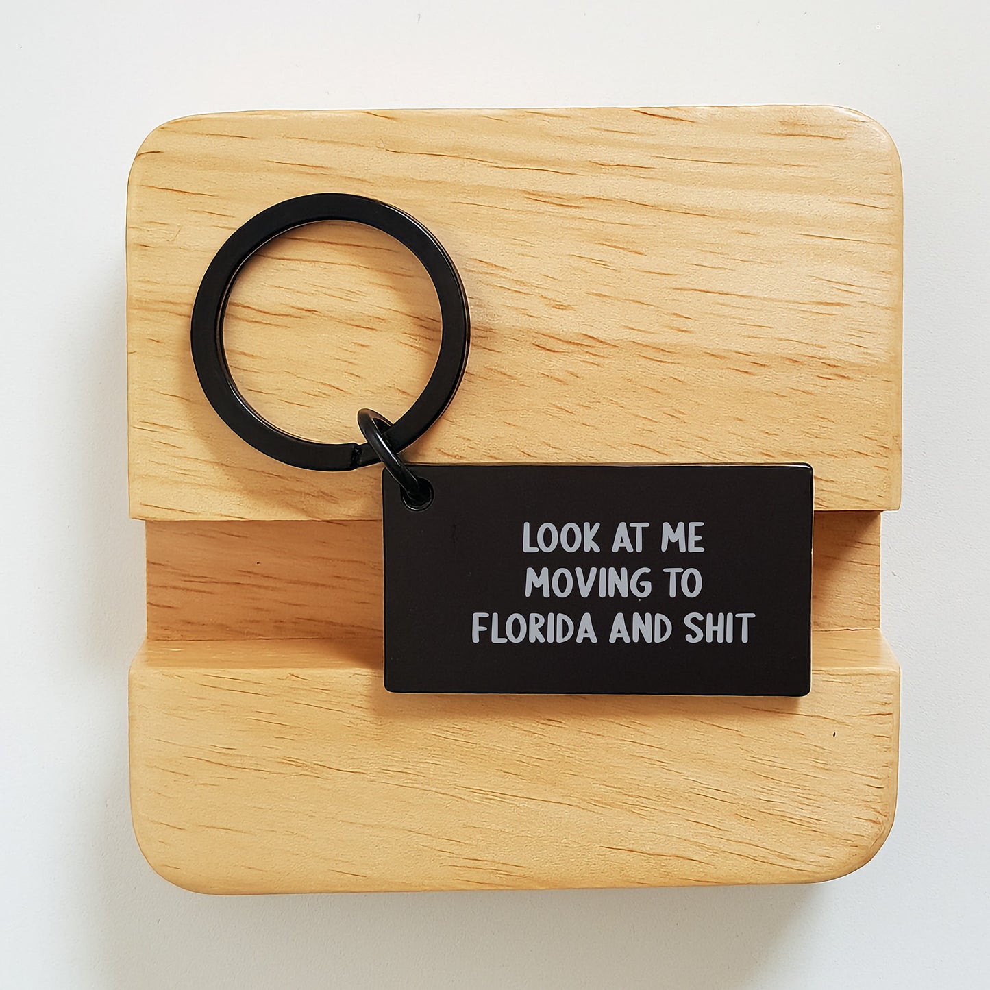 Florida Funny Keychain, Gifts from Friends to Family Members, Birthday Unique Gifts for Men Women, Engraved Quote Look At Me Moving To Florida And Shit - Image 2