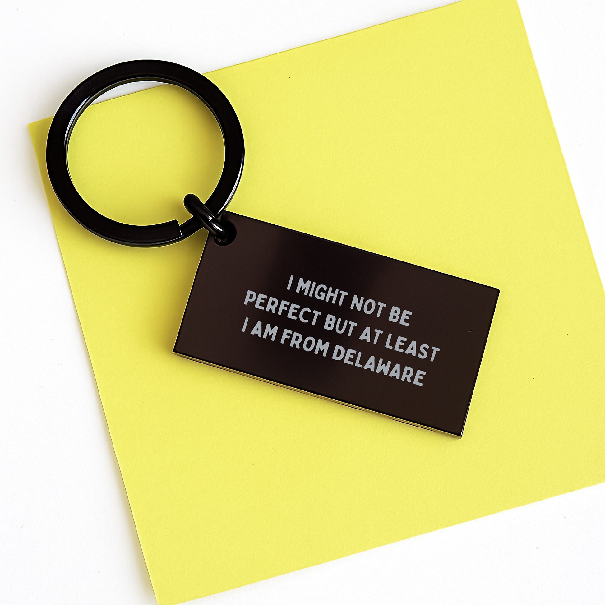 Funny Delaware Keychain Gifts from Friends, Men, or Family with Inspirational Quote I Might Not Be Perfect But At Least I Am From Delaware, Keychain for Graduation Unique Gifts - Image 3