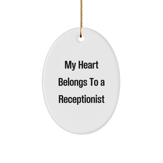 Funny Receptionist Gifts, 'My Heart Belongs To A Receptionist' Oval Ornament, White, 3.25' Tall, from Friends, for Christmas - Image 1