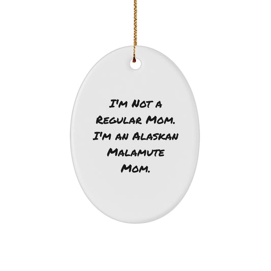 Funny Alaskan Malamute Dog Mom Oval Ornament Gifts from Men, Women, or Friends for Christmas Unique - Image 1