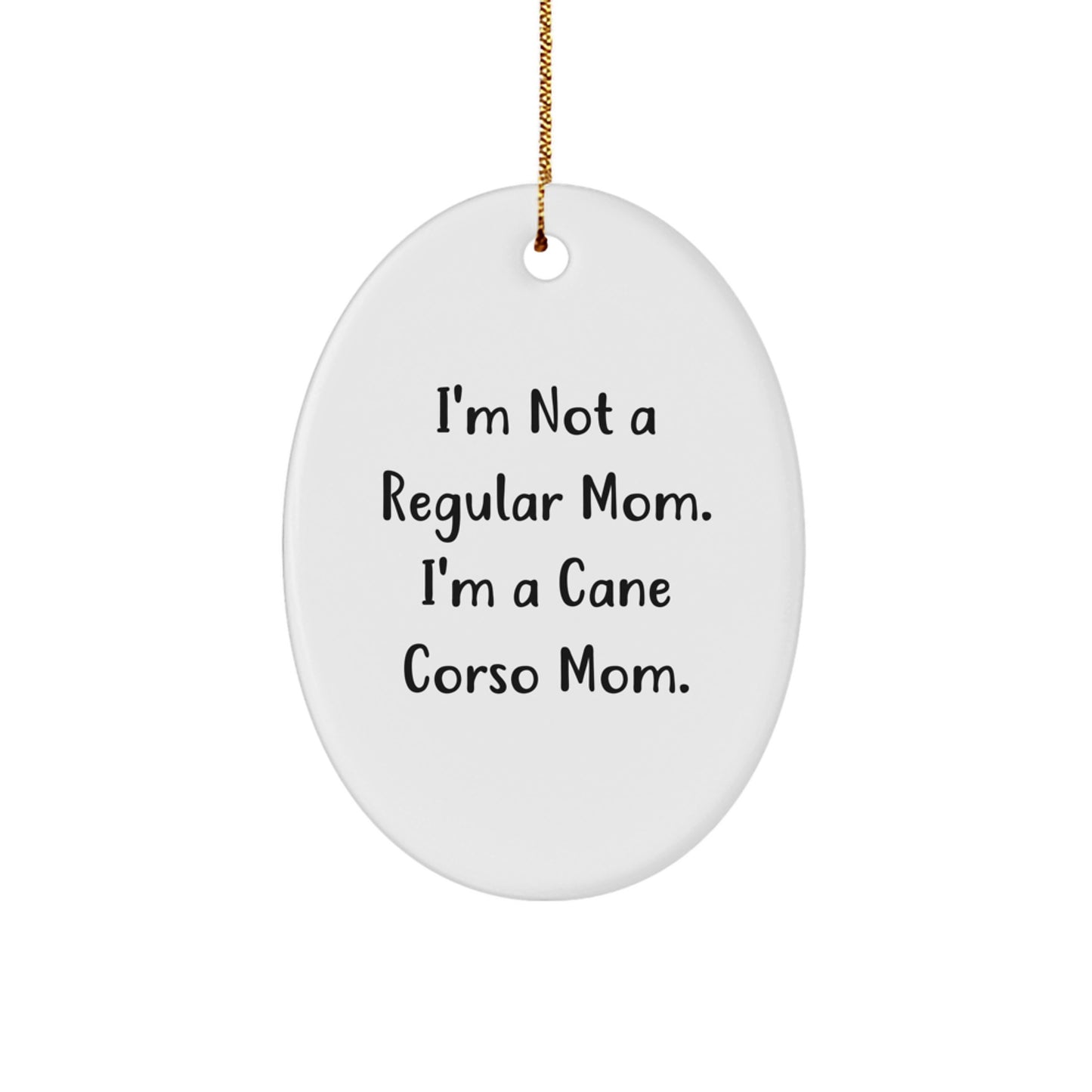 Funny Cane Corso Dog Mom Gifts for Christmas - Oval Ornament from Friends and Family - Image 1