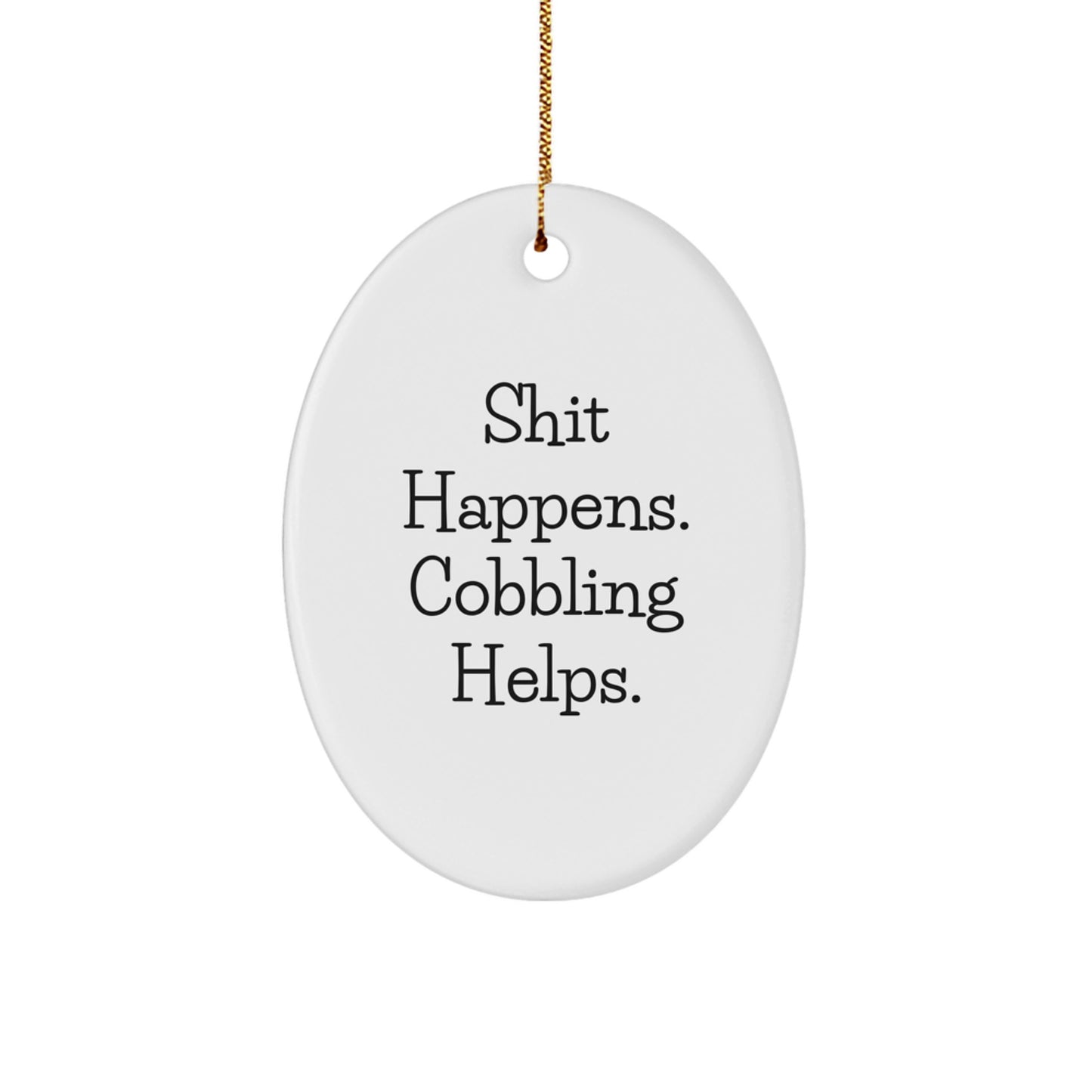 Cobbling Gifts from Friends - Funny Oval Ornament for Christmas, 'Shit Happens' MDF Design, Gifts for Men and Women - Image 1