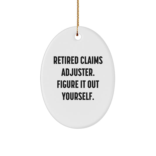 Claims Adjuster Gifts from Friends - 'Figure It Out Yourself' Oval Ornament for Christmas - Image 1