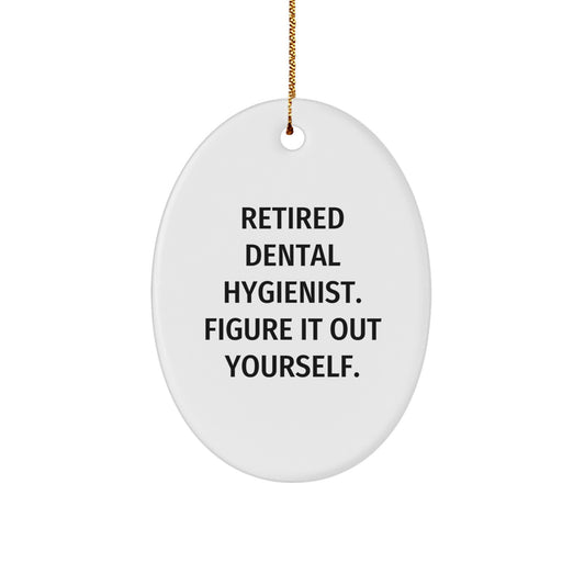 Dental Hygienist Gifts, Figuring It Out Yourself, Oval Ornament, Christmas Unique Gifts from Friends - Image 1