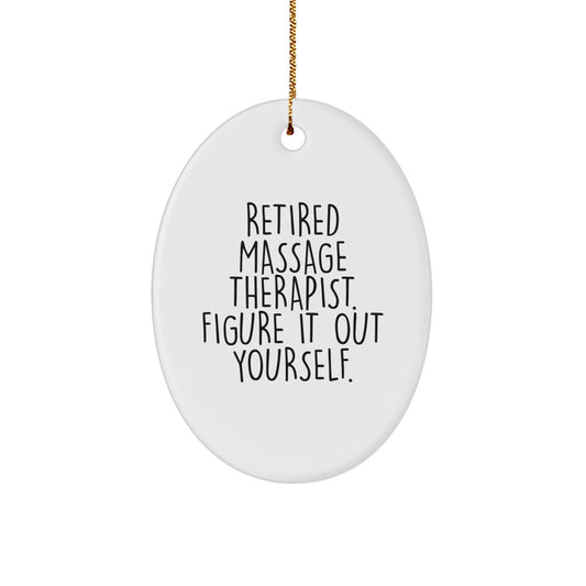 Massage Therapist Gifts from Friends - Figure It Out Yourself Oval Ornament, White, 3.25\ - Image 1