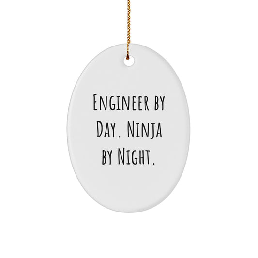 Engineer By Day, Ninja By Night Oval Ornament Gifts for Men, Unique Christmas Memorable Presents from Friends, Coworkers, or Family - Image 1