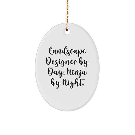 Landscape Designer Gifts from Friends - Oval Ornament with 'Landscape Designer By Day. Ninja By Night.' Quote, Perfect for Christmas - Image 1