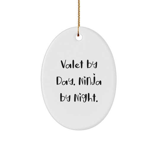 Valet Gifts from Friends for Him, Valet By Day. Ninja By Night., Oval Ornament for Christmas, Funny Quote - Image 1
